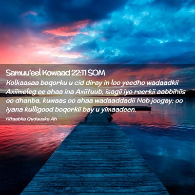 Picture 02 - Samuu'eel Kowaad 22:11 SOM - Kolkaasaa boqorku u cid diray in loo yeedho - Bible Verse Picture