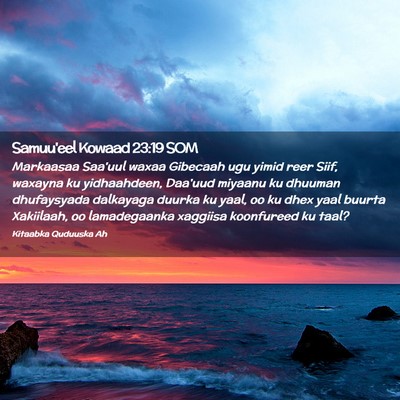 Picture 02 - Samuu'eel Kowaad 23:19 SOM - Markaasaa Saa'uul waxaa Gibecaah ugu yimid reer - Bible Verse Picture