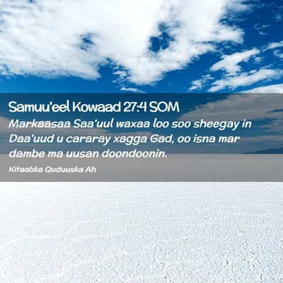 Picture 02 - Samuu'eel Kowaad 27:4 SOM - Markaasaa Saa'uul waxaa loo soo sheegay in - Bible Verse Picture