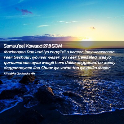 Picture 02 - Samuu'eel Kowaad 27:8 SOM - Markaasaa Daa'uud iyo raggiisii u keceen inay - Bible Verse Picture