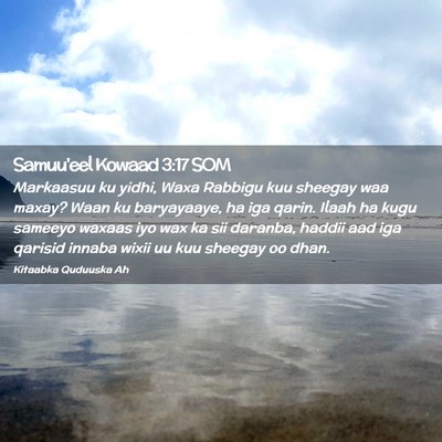 Picture 02 - Samuu'eel Kowaad 3:17 SOM - Markaasuu ku yidhi, Waxa Rabbigu kuu sheegay waa - Bible Verse Picture