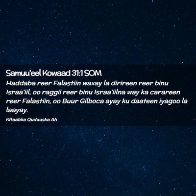 Picture 02 - Samuu'eel Kowaad 31:1 SOM - Haddaba reer Falastiin waxay la dirireen reer - Bible Verse Picture