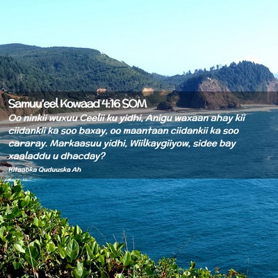 Picture 02 - Samuu'eel Kowaad 4:16 SOM - Oo ninkii wuxuu Ceelii ku yidhi, Anigu waxaan - Bible Verse Picture