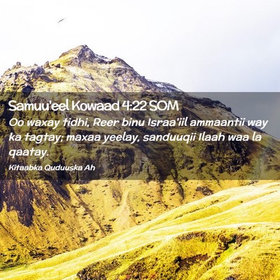 Picture 02 - Samuu'eel Kowaad 4:22 SOM - Oo waxay tidhi, Reer binu Israa'iil ammaantii way - Bible Verse Picture