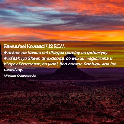 Picture 02 - Samuu'eel Kowaad 7:12 SOM - Markaasaa Samuu'eel dhagax qaaday oo qotomiyey - Bible Verse Picture
