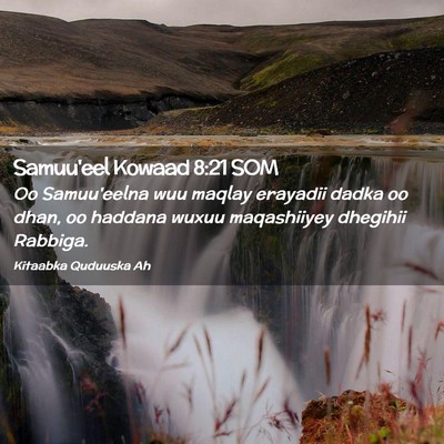 Picture 02 - Samuu'eel Kowaad 8:21 SOM - Oo Samuu'eelna wuu maqlay erayadii dadka oo dhan, - Bible Verse Picture