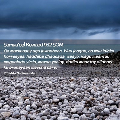 Picture 02 - Samuu'eel Kowaad 9:12 SOM - Oo markaasay ugu jawaabeen, Wuu joogaa, oo wuu - Bible Verse Picture