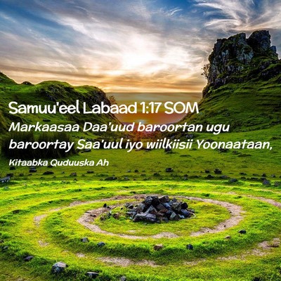 Picture 02 - Samuu'eel Labaad 1:17 SOM - Markaasaa Daa'uud baroortan ugu baroortay Saa'uul - Bible Verse Picture