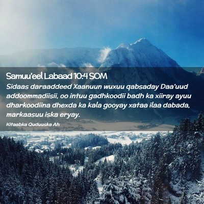 Picture 02 - Samuu'eel Labaad 10:4 SOM - Sidaas daraaddeed Xaanuun wuxuu qabsaday Daa'uud - Bible Verse Picture
