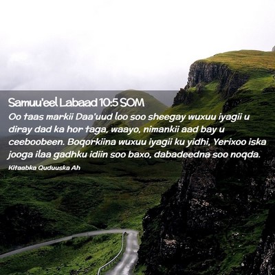Picture 02 - Samuu'eel Labaad 10:5 SOM - Oo taas markii Daa'uud loo soo sheegay wuxuu - Bible Verse Picture