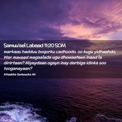 Picture 02 - Samuu'eel Labaad 11:20 SOM - markaas hadduu boqorku cadhoodo, oo kugu - Bible Verse Picture