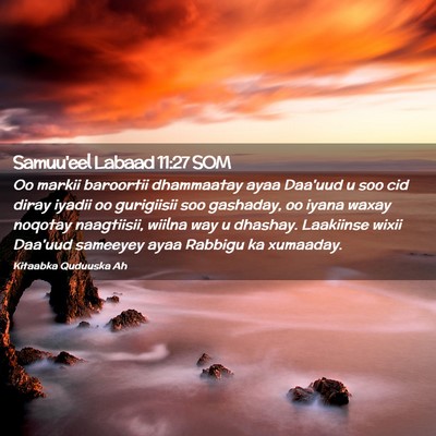 Picture 02 - Samuu'eel Labaad 11:27 SOM - Oo markii baroortii dhammaatay ayaa Daa'uud u soo - Bible Verse Picture
