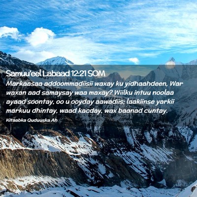Picture 02 - Samuu'eel Labaad 12:21 SOM - Markaasaa addoommadiisii waxay ku yidhaahdeen, - Bible Verse Picture