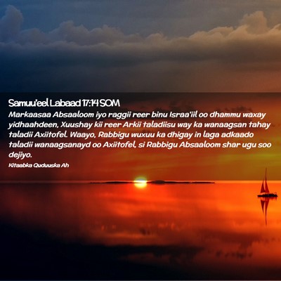 Picture 02 - Samuu'eel Labaad 17:14 SOM - Markaasaa Absaaloom iyo raggii reer binu - Bible Verse Picture