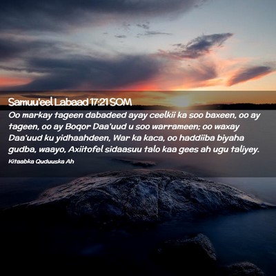 Picture 02 - Samuu'eel Labaad 17:21 SOM - Oo markay tageen dabadeed ayay ceelkii ka soo - Bible Verse Picture