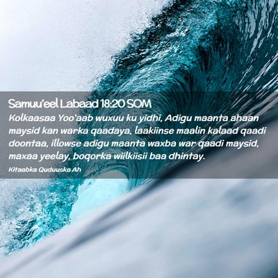 Picture 02 - Samuu'eel Labaad 18:20 SOM - Kolkaasaa Yoo'aab wuxuu ku yidhi, Adigu maanta - Bible Verse Picture