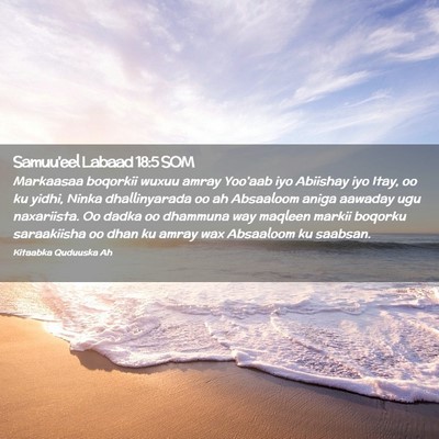 Picture 02 - Samuu'eel Labaad 18:5 SOM - Markaasaa boqorkii wuxuu amray Yoo'aab iyo - Bible Verse Picture