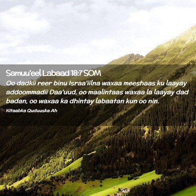 Picture 02 - Samuu'eel Labaad 18:7 SOM - Oo dadkii reer binu Israa'iilna waxaa meeshaas ku - Bible Verse Picture