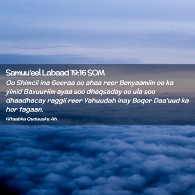 Picture 02 - Samuu'eel Labaad 19:16 SOM - Oo Shimcii ina Geeraa oo ahaa reer Benyaamiin oo - Bible Verse Picture