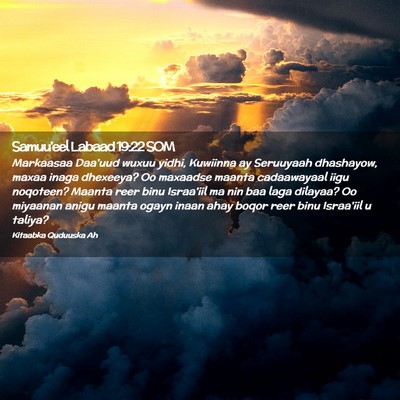 Picture 02 - Samuu'eel Labaad 19:22 SOM - Markaasaa Daa'uud wuxuu yidhi, Kuwiinna ay - Bible Verse Picture