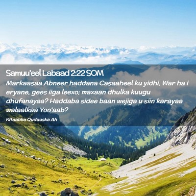 Picture 02 - Samuu'eel Labaad 2:22 SOM - Markaasaa Abneer haddana Casaaheel ku yidhi, War - Bible Verse Picture