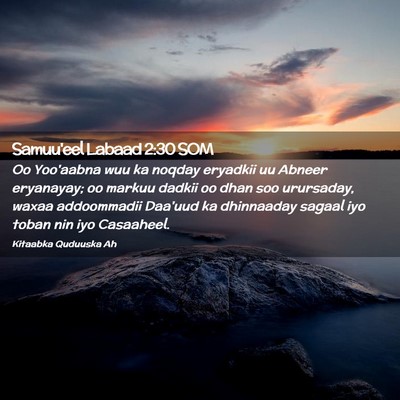 Picture 02 - Samuu'eel Labaad 2:30 SOM - Oo Yoo'aabna wuu ka noqday eryadkii uu Abneer - Bible Verse Picture