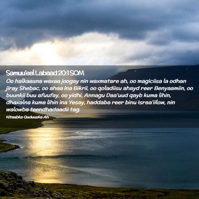 Picture 02 - Samuu'eel Labaad 20:1 SOM - Oo halkaasna waxaa joogay nin waxmatare ah, oo - Bible Verse Picture