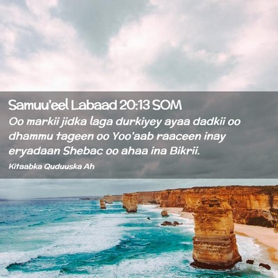 Picture 02 - Samuu'eel Labaad 20:13 SOM - Oo markii jidka laga durkiyey ayaa dadkii oo - Bible Verse Picture