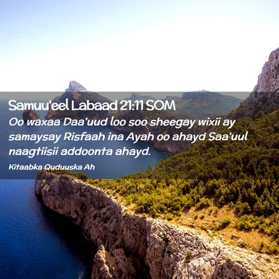 Picture 02 - Samuu'eel Labaad 21:11 SOM - Oo waxaa Daa'uud loo soo sheegay wixii ay - Bible Verse Picture