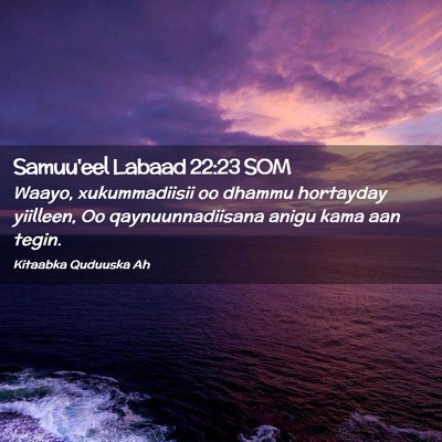 Picture 02 - Samuu'eel Labaad 22:23 SOM - Waayo, xukummadiisii oo dhammu hortayday - Bible Verse Picture