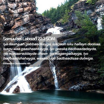 Picture 02 - Samuu'eel Labaad 22:3 SOM - Iyo Ilaaha ah gabbaadkayga, isagaan isku hallayn - Bible Verse Picture