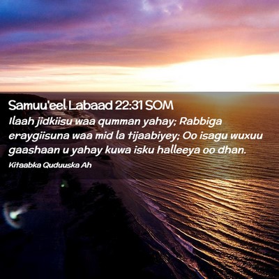 Picture 02 - Samuu'eel Labaad 22:31 SOM - Ilaah jidkiisu waa qumman yahay; Rabbiga - Bible Verse Picture