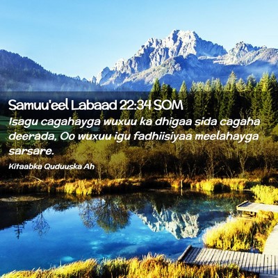Picture 02 - Samuu'eel Labaad 22:34 SOM - Isagu cagahayga wuxuu ka dhigaa sida cagaha - Bible Verse Picture