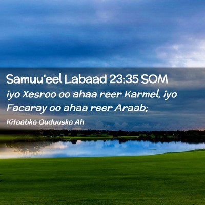 Picture 02 - Samuu'eel Labaad 23:35 SOM - iyo Xesroo oo ahaa reer Karmel, iyo Facaray oo - Bible Verse Picture