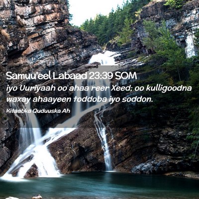 Picture 02 - Samuu'eel Labaad 23:39 SOM - iyo Uuriyaah oo ahaa reer Xeed; oo kulligoodna - Bible Verse Picture