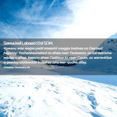 Picture 02 - Samuu'eel Labaad 23:8 SOM - Kuwanu waa magacyadii nimankii xoogga badnaa oo - Bible Verse Picture