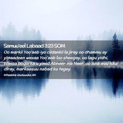Picture 02 - Samuu'eel Labaad 3:23 SOM - Oo markii Yoo'aab iyo ciidankii la jiray oo - Bible Verse Picture