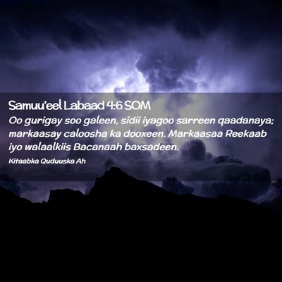 Picture 02 - Samuu'eel Labaad 4:6 SOM - Oo gurigay soo galeen, sidii iyagoo sarreen - Bible Verse Picture