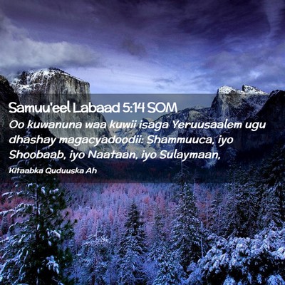 Picture 02 - Samuu'eel Labaad 5:14 SOM - Oo kuwanuna waa kuwii isaga Yeruusaalem ugu - Bible Verse Picture