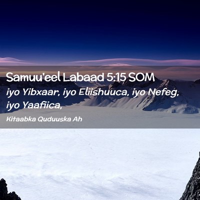 Picture 02 - Samuu'eel Labaad 5:15 SOM - iyo Yibxaar, iyo Eliishuuca, iyo Nefeg, iyo - Bible Verse Picture