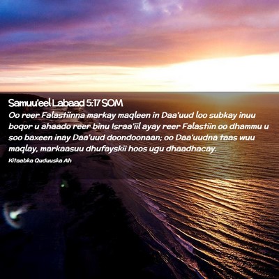 Picture 02 - Samuu'eel Labaad 5:17 SOM - Oo reer Falastiinna markay maqleen in Daa'uud loo - Bible Verse Picture