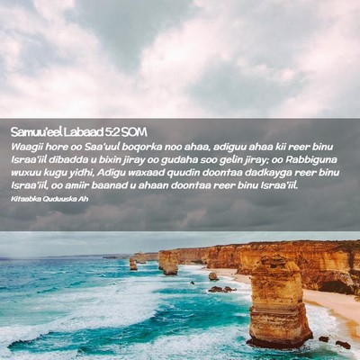 Picture 02 - Samuu'eel Labaad 5:2 SOM - Waagii hore oo Saa'uul boqorka noo ahaa, adiguu - Bible Verse Picture