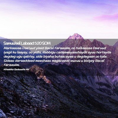 Picture 02 - Samuu'eel Labaad 5:20 SOM - Markaasaa Daa'uud yimid Bacal Feraasiim, oo - Bible Verse Picture