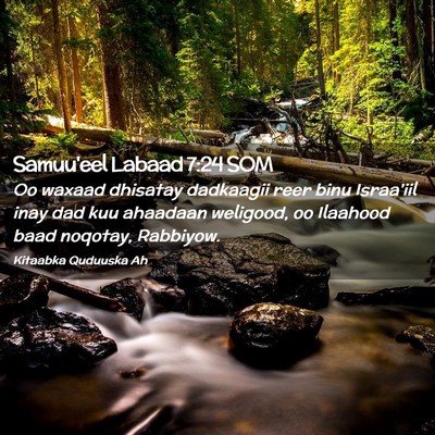 Picture 02 - Samuu'eel Labaad 7:24 SOM - Oo waxaad dhisatay dadkaagii reer binu Israa'iil - Bible Verse Picture