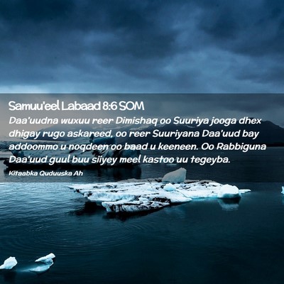 Picture 02 - Samuu'eel Labaad 8:6 SOM - Daa'uudna wuxuu reer Dimishaq oo Suuriya jooga - Bible Verse Picture