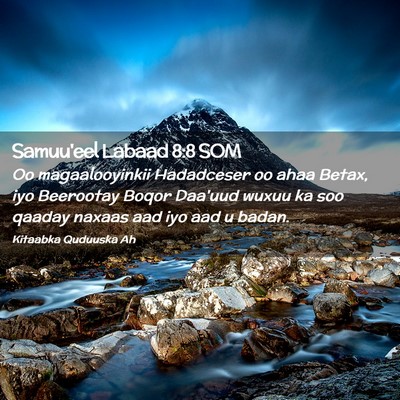 Picture 02 - Samuu'eel Labaad 8:8 SOM - Oo magaalooyinkii Hadadceser oo ahaa Betax, iyo - Bible Verse Picture