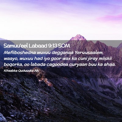 Picture 02 - Samuu'eel Labaad 9:13 SOM - Mefiiboshedna wuxuu degganaa Yeruusaalem, waayo, - Bible Verse Picture