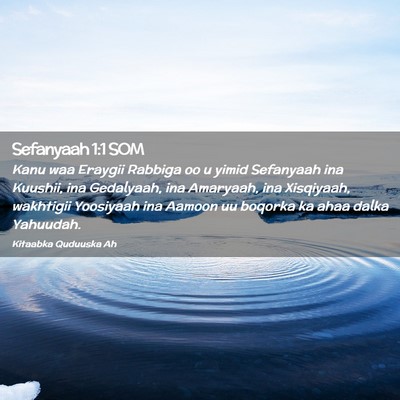 Picture 02 - Sefanyaah 1:1 SOM - Kanu waa Eraygii Rabbiga oo u yimid Sefanyaah ina - Bible Verse Picture