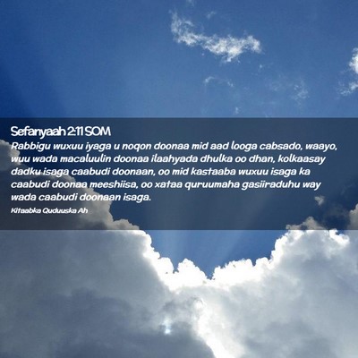 Picture 02 - Sefanyaah 2:11 SOM - Rabbigu wuxuu iyaga u noqon doonaa mid aad looga - Bible Verse Picture