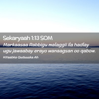 Picture 02 - Sekaryaah 1:13 SOM - Markaasaa Rabbigu malaggii ila hadlay ugu - Bible Verse Picture
